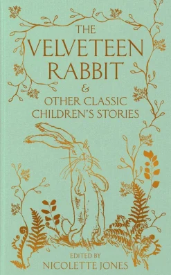 The Velveteen Rabbit & Other Classic Children's Stories