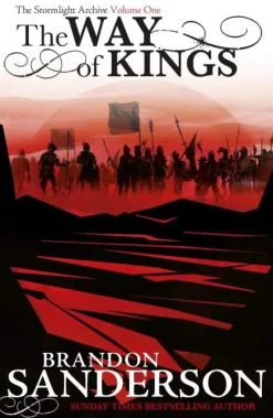 The Way of Kings: The first book of the breathtaking epic Stormlight Archive from the worldwide fantasy sensation