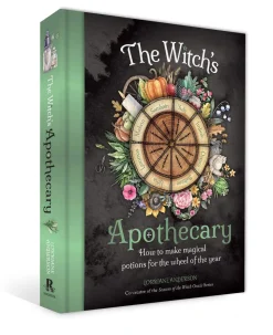 The Witch's Apothecary: Seasons of the Witch: Learn how to make magical potions around the wheel of the year to improve your physical and spiritual well-being.