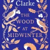The Wood at Midwinter: The Times Top Ten bestseller