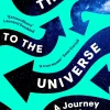 This Way to the Universe: A Journey into Physics