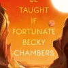 To Be Taught, If Fortunate: A Novella
