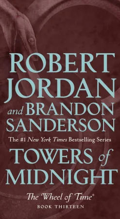 Towers of Midnight: Book Thirteen of The Wheel of Time
