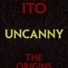 Uncanny Origins of Fear (Light Novel)
