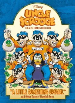 Uncle Scrooge: A Little Something Special and Other Tales of Fiendish Foes: Disney Greatest Comics Collection Vol. 1