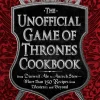 UNOFFICIAL GAME OF THRONES COOKBOOK