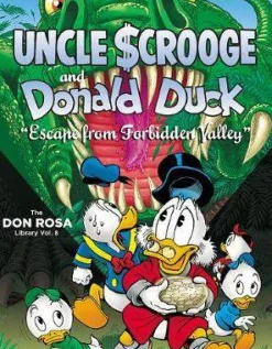Walt Disney Uncle Scrooge and Donald Duck: Escape from Forbidden Valley: The Don Rosa Library Vol. 8