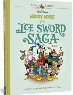 Walt Disney's Mickey Mouse: The Ice Sword Saga: Disney Masters Vol. 9