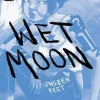Wet Moon Vol. 2: Unseen Feet: Volume 2