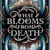 What Blooms From Death
