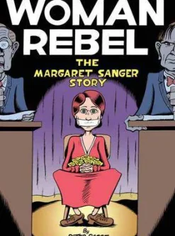 Woman Rebel: The Margaret Sanger Story