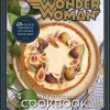Wonder Woman: The Official Cookbook: 55 Recipes inspired by DC's' Iconic Super Heroine
