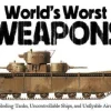 World's Worst Weapons
