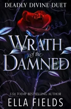Wrath of the Damned: The spicy sequel to Nectar of the Wicked, an enemies-to-lovers and marriage of convenience dark fantasy romance!