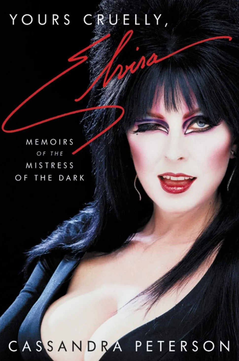 Yours Cruelly, Elvira: Memoirs of the Mistress of the Dark